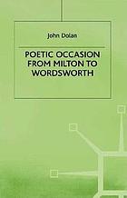 Poetic occasion from Milton to Wordsworth