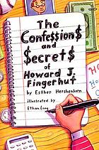 The confe$$ion$ and $ecret$ of Howard J. Fingerhut
