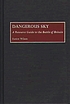 Dangerous sky : a resource guide to the Battle... 著者： Eunice Wilson