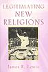 Legitimating new religions