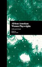 African American women playwrights : a research guide