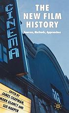 The new film history : sources, methods, approaches