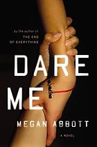 Dare me : a novel