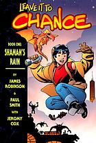 Leave it to chance. Book one, Shaman's rain