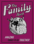 The family book : amazing things to do together