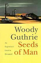 Seeds of man : an experience lived and dreamed