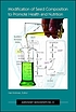 Modification of seed composition to promote health and nutrition