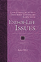 Using literature to help troubled teenagers cope with end-of-life issues.