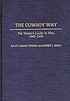 The cowboy way : the western leader in film, 1945-1995 von Ralph Lamar Turner