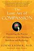 The lost art of compassion : discovering the practice of happiness in the meeting of Buddhism and psychology