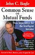 Common sense on mutual funds : new imperatives for the intelligent investor