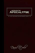 Notes on the Apocalypse : with an appendix containing dissertations on some of the apocalyptic symbols