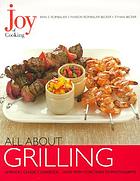 Joy of cooking. All about grilling