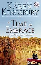 A time to embrace : a story of hope, healing, and abundant life