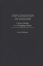 The condition of English : literary studies in a changing culture