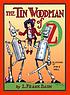 The Tin Woodman of Oz : a faithful story of the... por L  Frank Baum