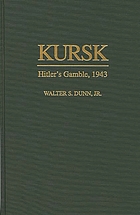 Kursk : Hitler's gamble, 1943