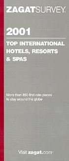 ZagatSurvey 2001 top international hotels, resorts & spas