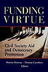 Funding virtue : civil society aid and democracy... by  Marina Ottaway 