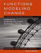 Student solutions manual : Functions modeling change, a preparation for calculus, Second edition