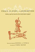 Piracy, slavery, and redemption : Barbary captivity narratives from early modern England