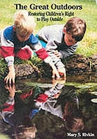 The great outdoors : restoring children's right to play outside