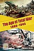 The age of total war, 1860 - 1945 著者： Jeremy Black