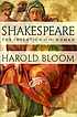 Shakespeare : the invention of the human 著者：  Harold Bloom 