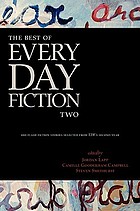 The best of Every day fiction two : 100 flash fiction stories selected from EDF's second year