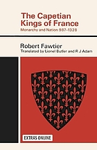 The Capetian kings of France; monarchy & nation, 987-1328.