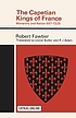 The Capetian kings of France; monarchy & nation, 987-1328.