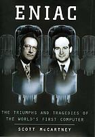 ENIAC, the triumphs and tragedies of the world's first computer