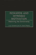 Rewards and intrinsic motivation : resolving the controversy
