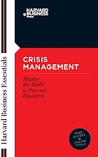 Crisis management : master the skills to prevent disasters