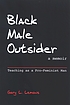 Black male outsider : teaching as a pro-feminist man : a memoir