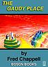 The gaudy place by Fred Chappell