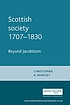 Scottish society, 1707-1830 : beyond Jacobitism,... by  Christopher A Whatley 