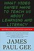 What video games have to teach us about learning... von James Paul Gee