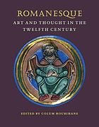 Romanesque art and thought in the twelfth century : essays in honor of Walter Cahn