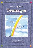 For a special teenager : a collection of poems from Blue Mountain Arts