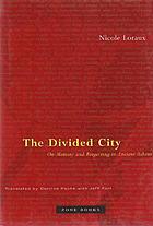 The divided city : on memory and forgetting in Ancient Athens