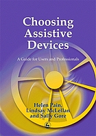 Choosing assistive devices : a guide for users and professionals