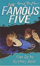 Enid Blyton's Five go to Mystery Moor