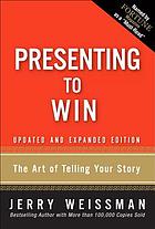 Presenting to win : the art of telling your story