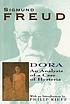 Dora : an analysis of a case of hysteria by  Sigmund Freud 