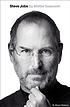Steve Jobs 著者：  Walter Isaacson 