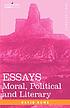 Essays, moral, political, and literary 著者： David Hume