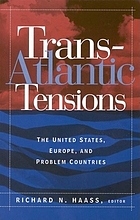 Transatlantic tensions : the United States, Europe, and problem countries