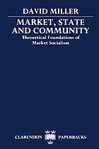 Market, state, and community : theoretical foundations of market socialism
