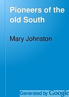 Pioneers of the old South : a chronicle of English colonial beginnings